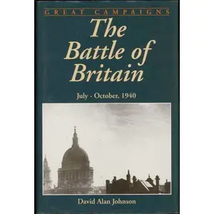  David Alan Johnson, The Battle of Britain and the American Factor July–October 1940 (Repost) 