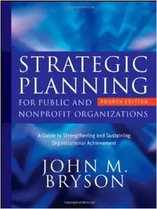 Strategic Planning for Public and Nonprofit Organizations (Repost)