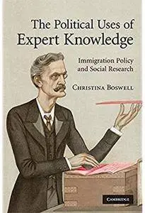 The Political Uses of Expert Knowledge: Immigration Policy and Social Research [Repost]