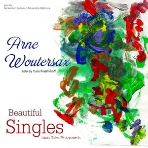 Arne Woutersax - Beautiful Singles (2015)