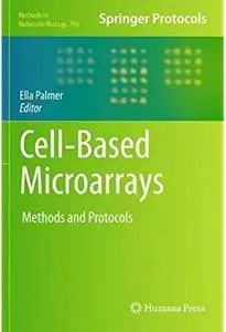 Cell-Based Microarrays: Methods and Protocols