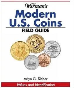 Warman's Modern US Coins Field Guide: Values and Identification