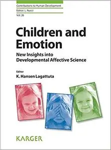 Children and Emotion: New Insights into Developmental Affective Science