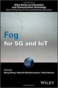 Fog for 5G and IoT