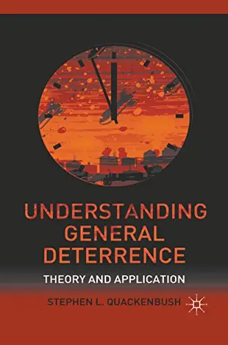 Understanding General Deterrence: Theory and Application