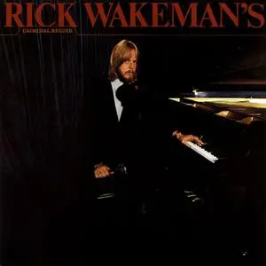 Rick Wakeman - Rick Wakeman's Criminal Record (1977)