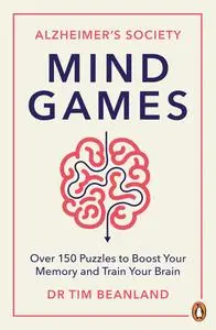 Mind Games: Over 150 Puzzles to Boost Your Memory and Train Your Brain, UK Edition