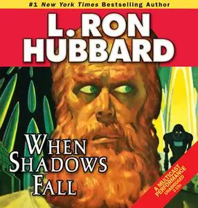 «When Shadows Fall» by L. Ron Hubbard