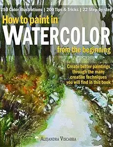 How to paint in Watercolor from the beginning