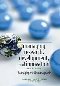 Managing Research, Development and Innovation: Managing the Unmanageable, Third Edition