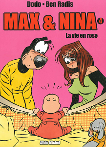 Max Et Nina - Tome 4 - La Vie En Rose