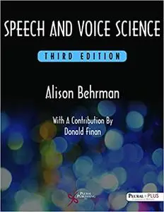 Speech and Voice Science, 3rd Edition