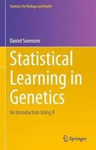 Statistical Learning in Genetics: An Introduction Using R