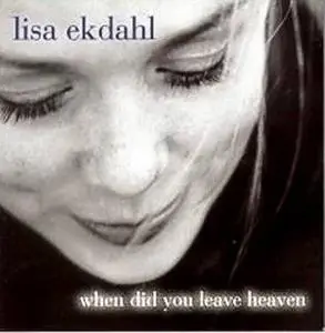 Lisa Ekdah "When Did You Leave Heaven" 1997