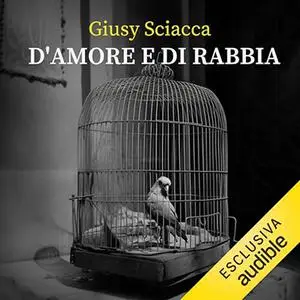 «D'amore e di rabbia» by Giusy Sciacca