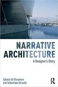 Narrative Architecture: A Designer's Story