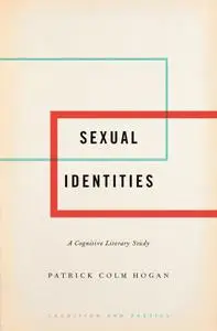Sexual Identities: A Cognitive Literary Study (Cognition and Poetics)