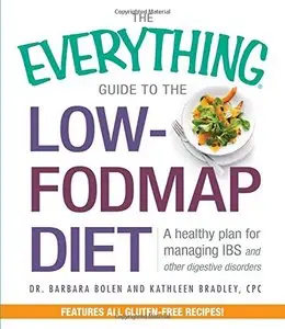 The Everything Guide To The Low-Fodmap Diet