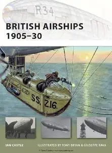 British Airships 1905-30 (Osprey New Vanguard 155)