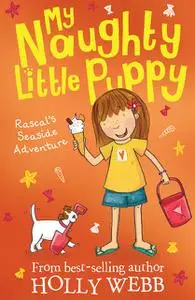 «Rascal's Seaside Adventure» by Holly Webb, Kate Pankhurst