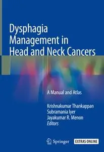 Dysphagia Management in Head and Neck Cancers: A Manual and Atlas (Repost)