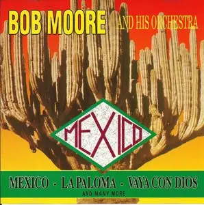 Bob Moore and His Orchestra - Mexico (1991)