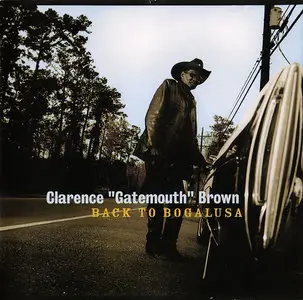 Clarence 'Gatemouth' Brown - Back To Bogalusa (2001)