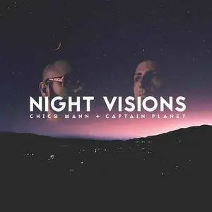 Chico Mann & Captain Planet - Night Visions (2017)