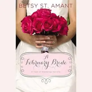 «A February Bride» by Betsy St. Amant