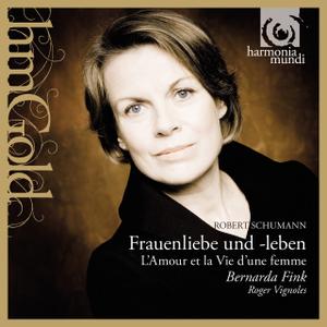 Bernarda Fink, Roger Vignoles - Schumann:  Frauenliebe Und -Leben / L'amour Et La Vie D'une Femme (2008)