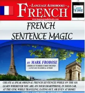 French Sentence Magic - Quickly Create & Speak Your Own Original French Sentences