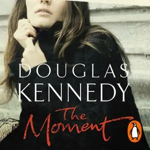 «The Moment» by Douglas Kennedy