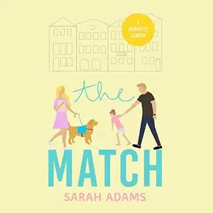 The Match: A Romantic Comedy (It Happened in Charleston, Book 1) [Audiobook]