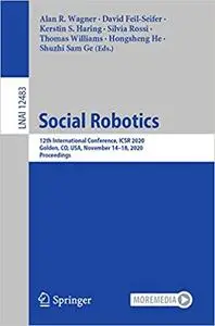 Social Robotics: 12th International Conference, ICSR 2020, Golden, CO, USA, November 14–18, 2020, Proceedings