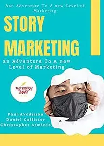 Story Marketing : An Adventure To A new Level of Marketing