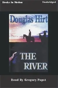 «The River» by Douglas Hirt