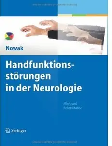 Handfunktionsstörungen in der Neurologie: Klinik und Rehabilitation