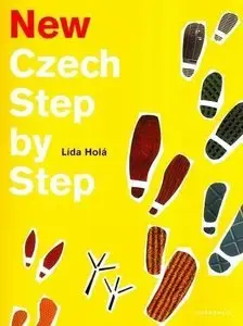 New Czech Step by Step: A Basic Course in the Czech Language for English Speakers