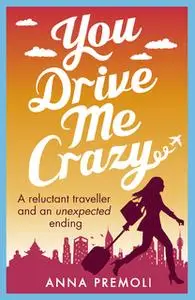 «You Drive Me Crazy» by Anna Premoli