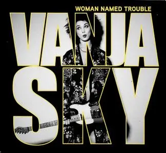 Vanja Sky - Woman Named Trouble (2020)