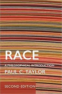 Race: A Philosophical Introduction Ed 2
