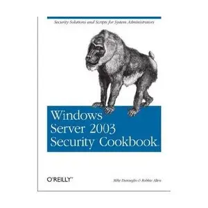 Windows Server 2003 Security Cookbook (Repost) 