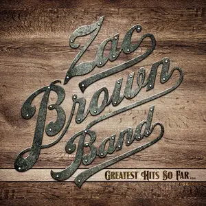 Zac Brown Band - Greatest Hits So Far... (2014)