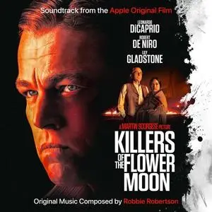 Robbie Robertson - Killers of the Flower Moon (Soundtrack from the Apple Original Film) (2023)