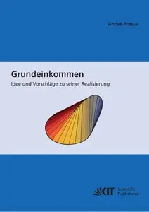 Grundeinkommen: Idee und Vorschläge zu seiner Realisierung (repost)