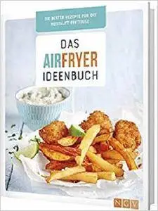 Das Airfryer-Ideenbuch