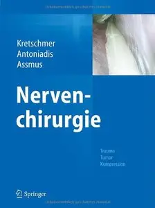 Nervenchirurgie: Trauma, Tumor, Kompression