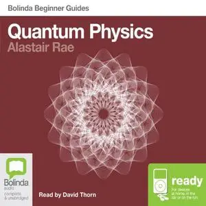Quantum Physics: Bolinda Beginner's Guides [Audiobook]