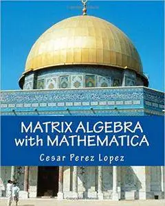 Matrix Algebra with Mathematica