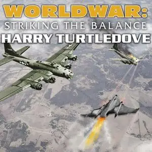 «Worldwar: Striking the Balance» by Harry Turtledove